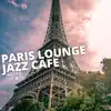 Paris Lounge Jazz Cafe - Jazz To Live With